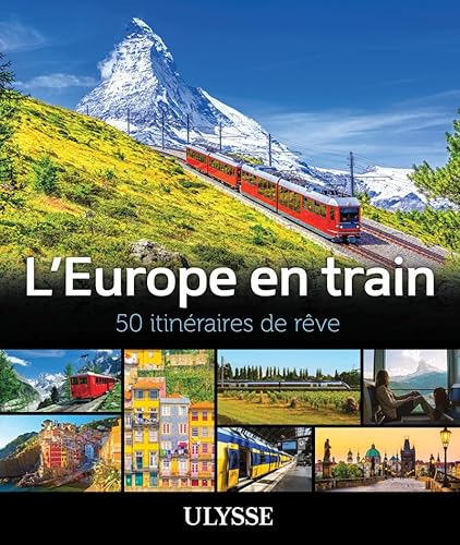 L'Europe en train - 50 itinéraires de rêve