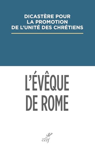 L'Évêque de Rome: Primauté et synodalité dans les dialogues oecuméniques et dans les réponses à l'encyclique Ut unum sint von CERF