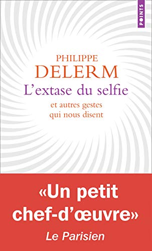 L'Extase du selfie: Et autres gestes qui nous disent von Points