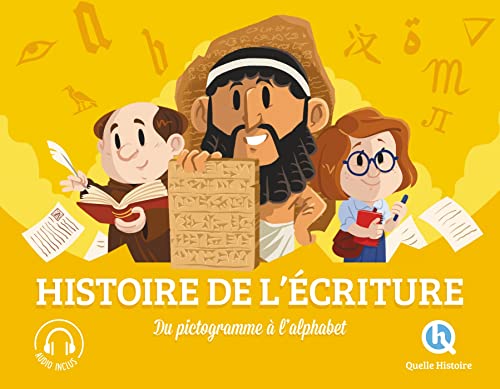 L'histoire de l'écriture: Une nouvelle ère von QUELLE HISTOIRE