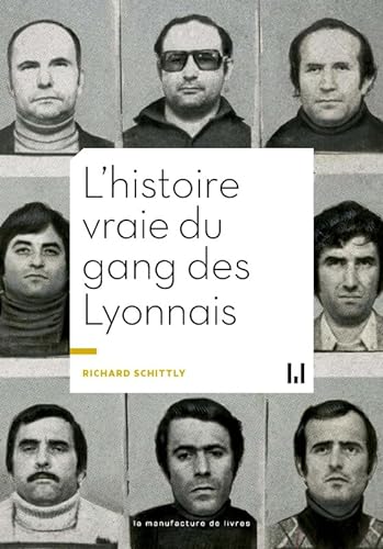L'histoire vraie du gang des lyonnais von MANUFACTURE LIV