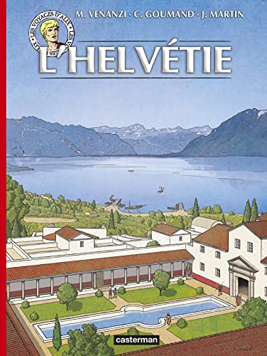 Les Voyages d'Alix - L'Helvétie