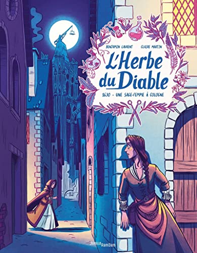 L'Herbe du diable: 1630. Une sage-femme à Cologne
