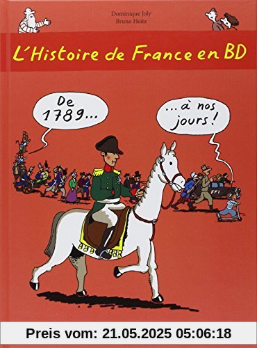 L'Histoire De France En BD: De 1789 a Nos Jours
