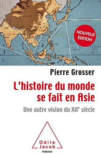 L'Histoire du monde se fait en Asie -NE: Une autre vision du XXe siècle