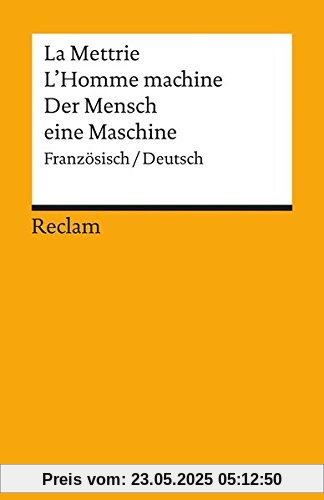 L'Homme Machine / Der Mensch eine Maschine: Französisch/Deutsch (Reclams Universal-Bibliothek)