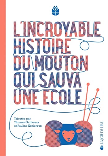 L'INCROYABLE HISTOIRE DU MOUTON QUI SAUVA UNE ECOLE von LA JOIE DE LIRE