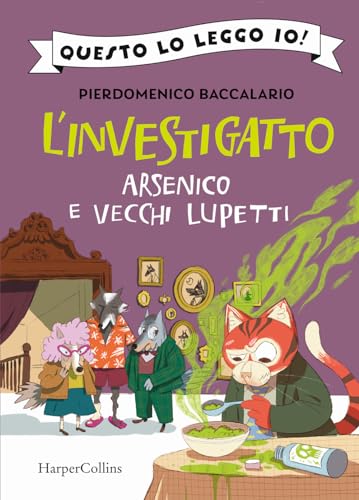 Arsenico e vecchi lupetti. L'investigatto (Questo lo leggo io!) Arsenico e vecchi lupetti. L'investigatto (Questo lo leggo io!)
