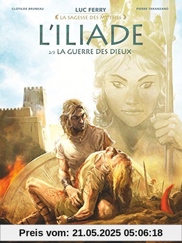 L'Iliade - Tome 02 : La Guerre des dieux