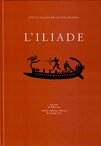 L'Iliade raccontata da Walter Jens L'Iliade raccontata da Walter Jens von Ist. Italiano Studi Filosofici