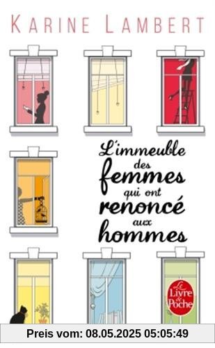 L'Immeuble des femmes qui avaient renoncé aux hommes: Roman