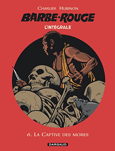 Barbe-Rouge - Intégrales - Tome 6 - La Captive des mores von DARGAUD