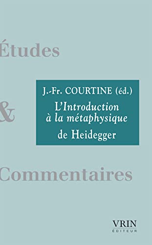 L'Introduction a la Metaphysique de Heidegger (Etudes & Commentaires) von Librarie Philosophique J. Vrin