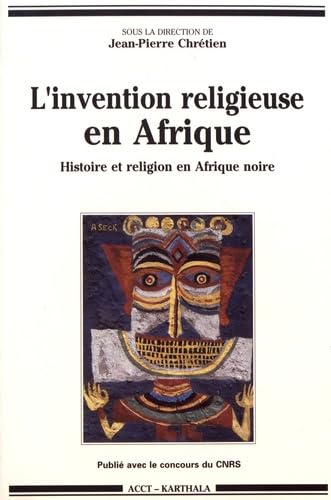 L'Invention religieuse en Afrique: Histoire et religion en Afrique noire von KARTHALA
