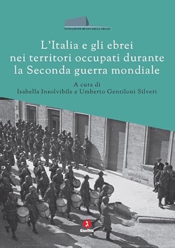 L'Italia e gli ebrei nei territori occupati durante la Seconda guerra mondiale (Fuori collana) von Giuntina