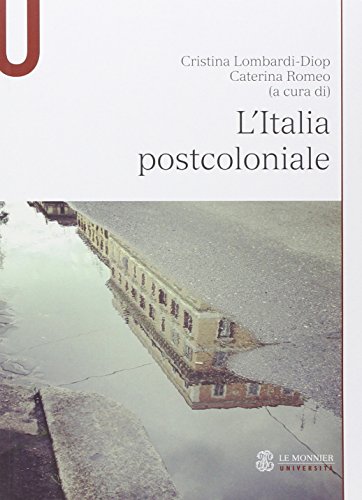 L'Italia postcoloniale (Le Monnier università. Studi. Storia) von Mondadori Education