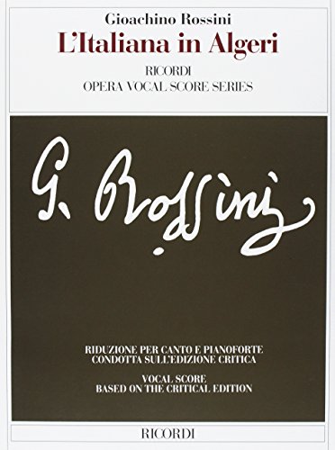 L'italiana in Algeri: The Italian Girl in Algiers: Vocal Score Critical Edition (Ediz.critica delle opere di G.Rossini) von Ricordi