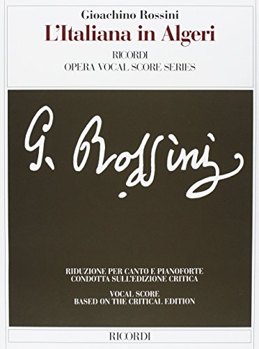 L'italiana in Algeri: The Italian Girl in Algiers (Ediz.critica delle opere di G.Rossini)
