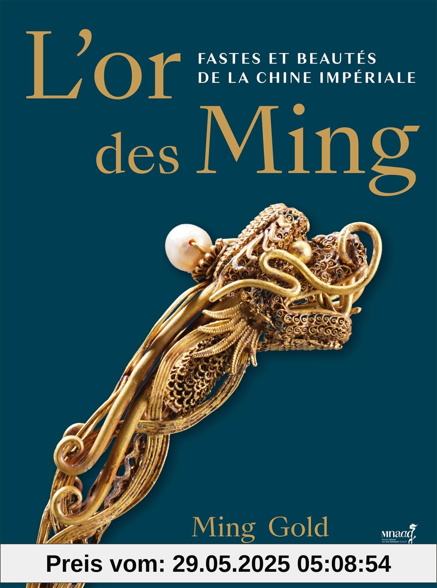 L'OR DES MING: FASTES ET BEAUTÉS DE LA CHINE IMPÉRIALE (XIVE-XVIIE SIÈCLES)
