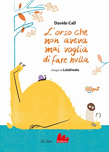 L'orso che non aveva mai voglia di fare nulla. Ediz. a colori L'orso che non aveva mai voglia di fare nulla. Ediz. a colori