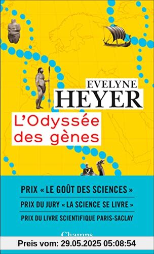 L'Odyssée des gènes: 7 MILLIONS D'ANNEES D'HISTOIRE DE L'HUMANITE REVELEES PAR L'ADN L'Odyssée des gènes: 7 MILLIONS D'ANNEES D'HISTOIRE DE L'HUMANITE REVELEES PAR L'ADN