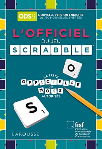 L'Officiel du Scrabble (9e éd.): La liste officielle des mots autorisés von LAROUSSE