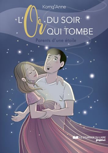 L'Or du soir qui tombe: Parents d'une étoile von COURR LIV GRAPH