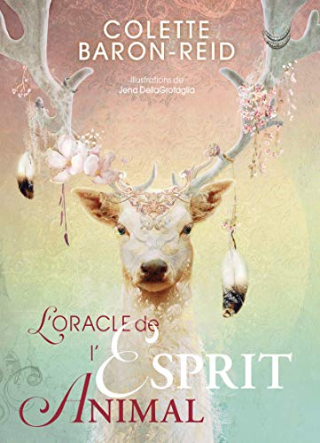 L'Oracle de l'Esprit animal: Avec 68 cartes