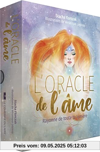 L'Oracle de l'âme: Rayonne de toute ta lumière