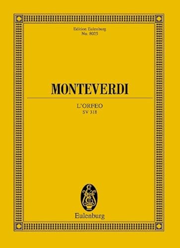 L'Orfeo: Favola in Musica. SV 318. Solostimmen, Chor und Orchester. Studienpartitur. (Eulenburg Studienpartituren)