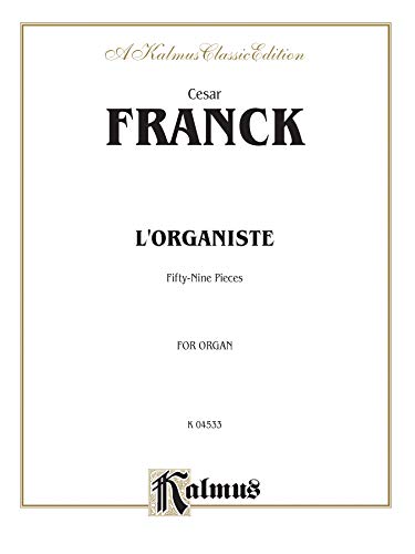 L'Organiste: Fifty-Nine Pieces (Kalmus Edition)