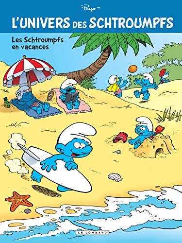 L'Univers des Schtroumpfs - Tome 7 - Les Schtroumpfs en vacances von LOMBARD