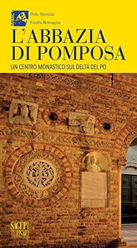 L'abbazia di Pomposa. Un centro monastico sul delta del Po (Turismo) L'abbazia di Pomposa. Un centro monastico sul delta del Po (Turismo) von SAGEP