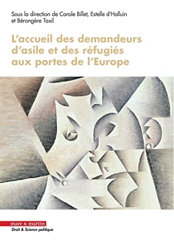 L'accueil des demandeurs d'asile et des réfugiés aux portes de l'europe L'accueil des demandeurs d'asile et des réfugiés aux portes de l'europe von MARE MARTIN