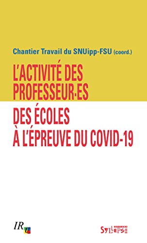 L'activité des professeur·es des écoles face à l'épreuve du Covid-19 von SYLLEPSE