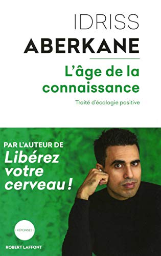 L'âge de la connaissance : Traité d'écologie positive von Robert Laffont