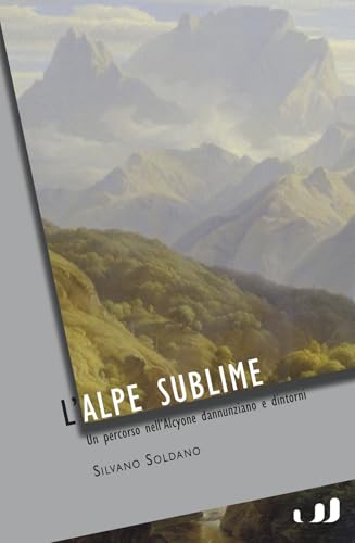 L'alpe sublime von Industria & Letteratura