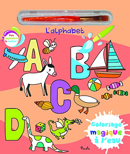L'alphabet - Coloriage magique à l'eau: Avec un pinceau L'alphabet - Coloriage magique à l'eau: Avec un pinceau