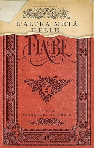 L'altra metà delle fiabe (Piccoli mondi) von ABEditore