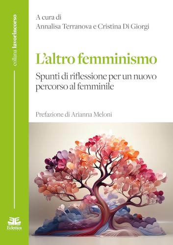 L'altro femminismo. Spunti di riflessione per un nuovo percorso al femminile (Lavorincorso) von Eclettica