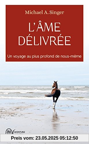 L'âme délivrée : Un voyage au plus profond de nous-même