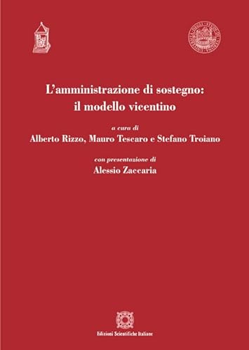 L'amministrazione di sostegno: il modello vicentino (Univ. Verona-Dip. di scienze giuridiche) von Edizioni Scientifiche Italiane