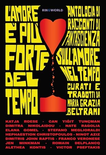 L'amore è più forte del tempo. Antologia di racconti di fantascienza sull'amore nel tempo scelti da Maria Grazia Beltrami L'amore è più forte del tempo. Antologia di racconti di fantascienza sull'amore nel tempo scelti da Maria Grazia Beltrami von Le Mezzelane Casa Editrice