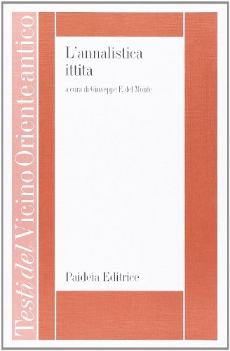 L'annalistica ittita (Testi del Vicino Oriente antico) von Paideia