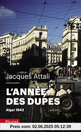 L'année des dupes. Alger 1943