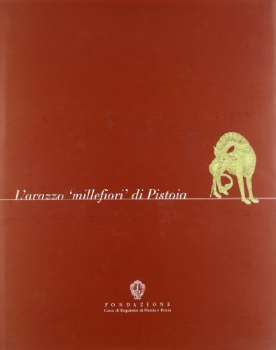L'arazzo «millefiori» di Pistoia von Gli Ori