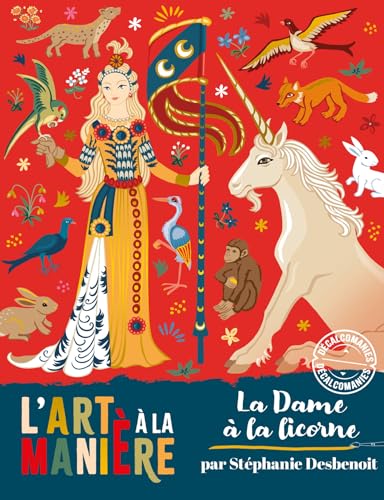 L'art à la manière décalcomanies la dame à la licorne - pochette avec accessoires: Avec 1 décor recto verso à compléter, 3 planches de décalcomanies, 1 bâtonnet von DEUX COQS D OR