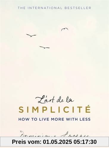 L'art de la Simplicité (The English Edition): How to Live More With Less