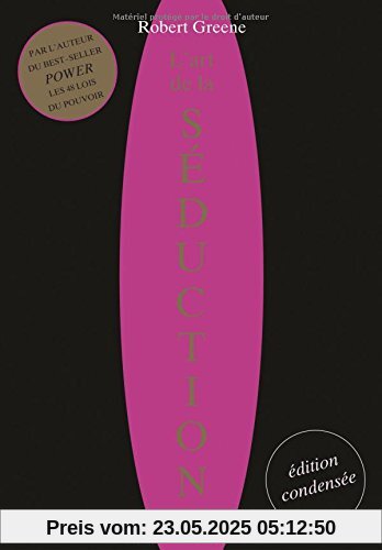 L'art de la séduction, édition condensée