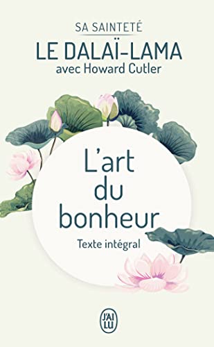 L'art du bonheur: Texte intégral von J'AI LU